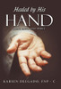 Healed by His Hand: Body, Mind and Spirit