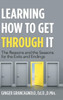 Learning How to Get Through It: The Reasons and the Seasons for the Exits and Endings