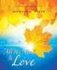 All We Need Is Love: In Service to the Light Book One