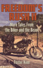 Freedom's Rush II: More Tales from the Biker and the Beast