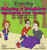 Helping a Neighbor/Ayudando a un vecino: #1-The Good Samaritan/El buen samaritano (Kay & Ray) (Spanish Edition)