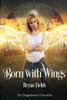 Born With Wings: The Dragonbound Chronicles, Book 4