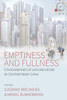Emptiness and Fullness: Ethnographies of Lack and Desire in Contemporary China (Studies in Social Analysis, 2)