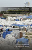 Disaster Upon Disaster: Exploring the Gap Between Knowledge, Policy and Practice (Catastrophes in Context, 2)