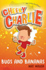 Cheeky Charlie: Bugs and Bananas