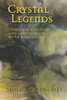 Crystal Legends: Stories of crystals and gemstones in myth and legend