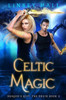 Celtic Magic (Dragon's Gift: The Druid)