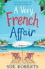 A Very French Affair: A feel-good beach read about second chances!
