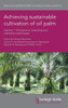 Achieving sustainable cultivation of oil palm Volume 1: Introduction, breeding and cultivation techniques (Burleigh Dodds Series in Agricultural Science)
