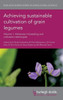 Achieving sustainable cultivation of grain legumes Volume 1: Advances in breeding and cultivation techniques (Burleigh Dodds Series in Agricultural Science)
