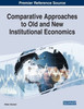Comparative Approaches to Old and New Institutional Economics (Advances in Finance, Accounting, and Economics (Afae))