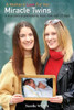 A Mother's Love For Her Miracle Twins: A true story of prematurity, hope, love and 133 days