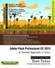 Adobe Flash Professional CC 2015: A Tutorial Approach