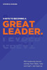 8 Keys To Becoming A Great Leader: With Leadership Lessons and Tips From Gibbs, Yoda and Capt'n Jack Sparrow