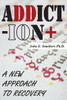 ADDICTION: A New Approach to Recovery
