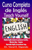 Curso Completo de Ingles Uno-Cuatro: Teach Yourself English (Spanish Edition)