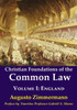 Christian Foundations of the Common Law: Volume 1: England