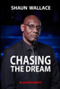 Chasing the Dream: An Autobiography