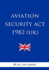 Aviation Security Act 1982 (UK)