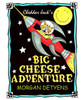 Cheddar Jack's Big Cheese Adventure