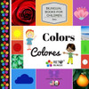 Colors - Colores (Bilingual Books for Children, English and Spanish)