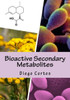 Bioactive Secondary Metabolites: The Drugs that Nature provides