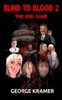 Blind to Blood 2: The End Game