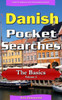 Danish Pocket Searches - The Basics - Volume 2: A set of word search puzzles to aid your language learning (Pocket Languages) (Danish Edition)