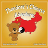 Books about China for Kids: Theodore's Chinese Adventure (Theodore's Adventures)