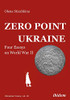 Zero Point Ukraine: Four Essays on World War II (Ukrainian Voices)