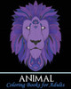 Animal Coloring Books for Adults: A Gorgeous Coloring Book with Fun, Simple, and Beautiful Animal Drawings (Perfect for Beginners and Animal Lovers)