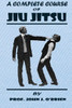 A Complete Course Of Jiu Jitsu
