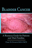 Bladder Cancer: A Resource Guide for Patients and Their Families