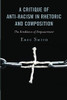 A Critique of Anti-racism in Rhetoric and Composition