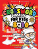Crossword Puzzles for Kids Ages 8-10: 90 Crossword Easy Puzzle Books (Crossword and Word Search Puzzle Books for Kids)