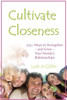 Cultivate Closeness: 275+ Ways to Strengthen and Grow Your Family's Relationships