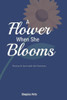 A Flower When She Blooms