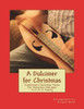 A Dulcimer for Christmas: Traditional Christmas Tunes For Mountain Dulcimer in D-A-A Tuning