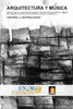 Arquitectura y Música: Musicalidad en la creación de espacios y objetos arquitectónicos a través del desarrollo de un lenguaje rítmico, melódico y armónico (Spanish Edition)