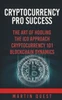 Cryptocurrency Pro Success: Understanding Bitcoin, Cryptocurrency, Ethereum and Altcoin Investing