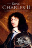 Charles II: A Life From Beginning to End (Biographies of British Royalty)