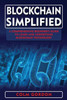 Blockchain Simplified: A Comprehensive Beginner's Guide to Learn and Understand Blockchain Technology