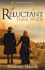 A Reluctant Trail Bride: The Johnsons Book 2