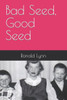 Bad Seed, Good Seed