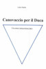 Canovaccio per il Duca: Un eroe misconosciuto (Italian Edition)