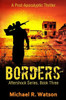 Borders: A Post-Apocalyptic Thriller (Aftershock Series)