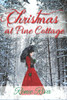 Christmas at Pine Cottage: A Feel Good Christmas Romance (Pine Cottage Series)