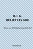 Believe in God: What are YOU believing GOD for?