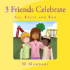 3 Friends Celebrate: 3 Friends Celebrate