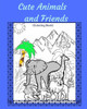 Cute Animals and Friends: Coloring Book | For All Ages